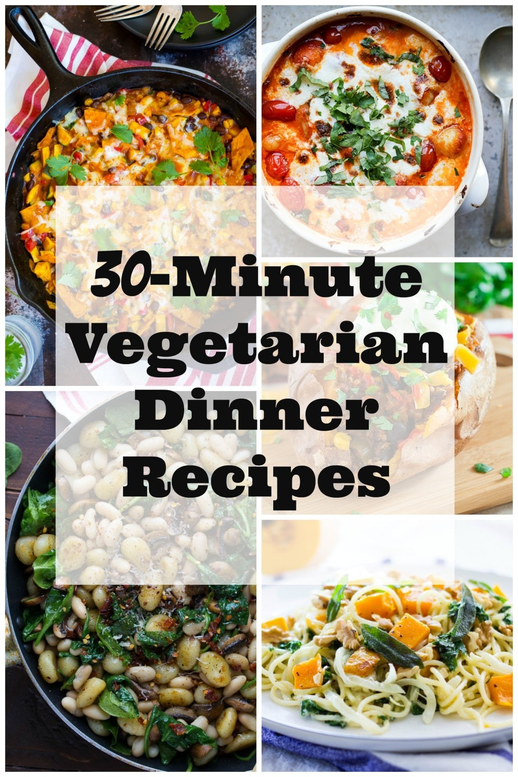 Vegetarian Dinner Ideas
 30 Minute Ve arian Dinner Recipes She Likes Food
