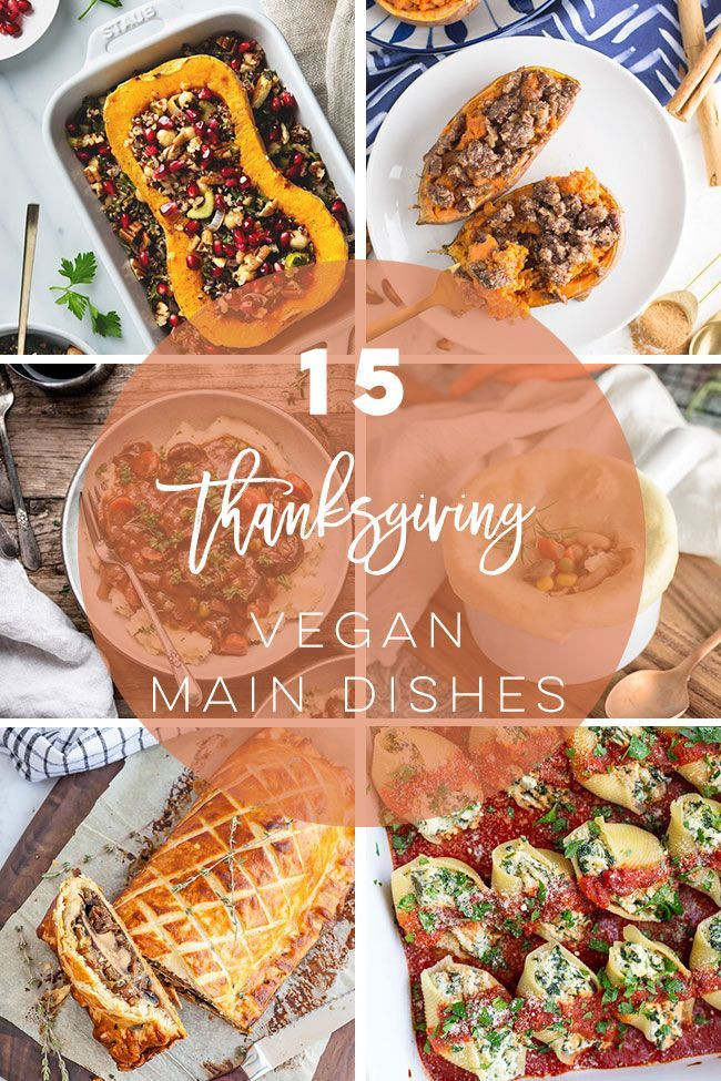 Vegetarian Main Dish Thanksgiving
 Vegan Thanksgiving Main Dishes in 2020