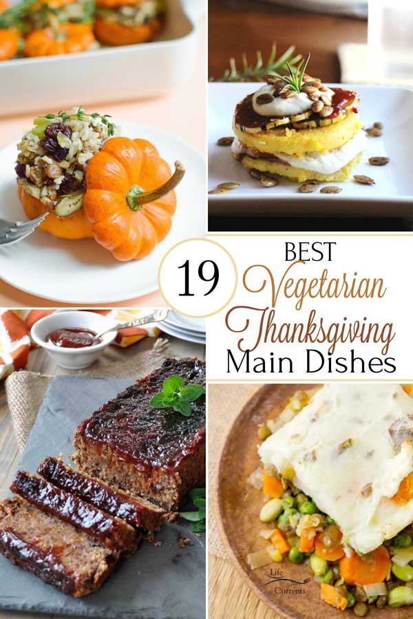 Vegetarian Main Dish Thanksgiving
 The top 30 Ideas About Ve arian Main Dish for