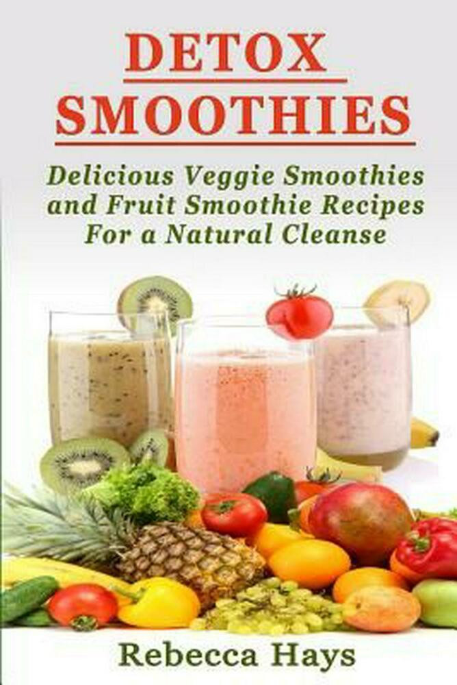 Veggie Fruit Smoothie Recipes
 NEW Detox Smoothies Delicious Veggie Smoothies and Fruit