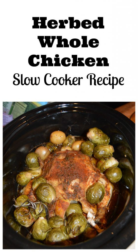 Whole Chicken Slow Cooker Recipe
 Herbed Whole Chicken Slow Cooker Recipe