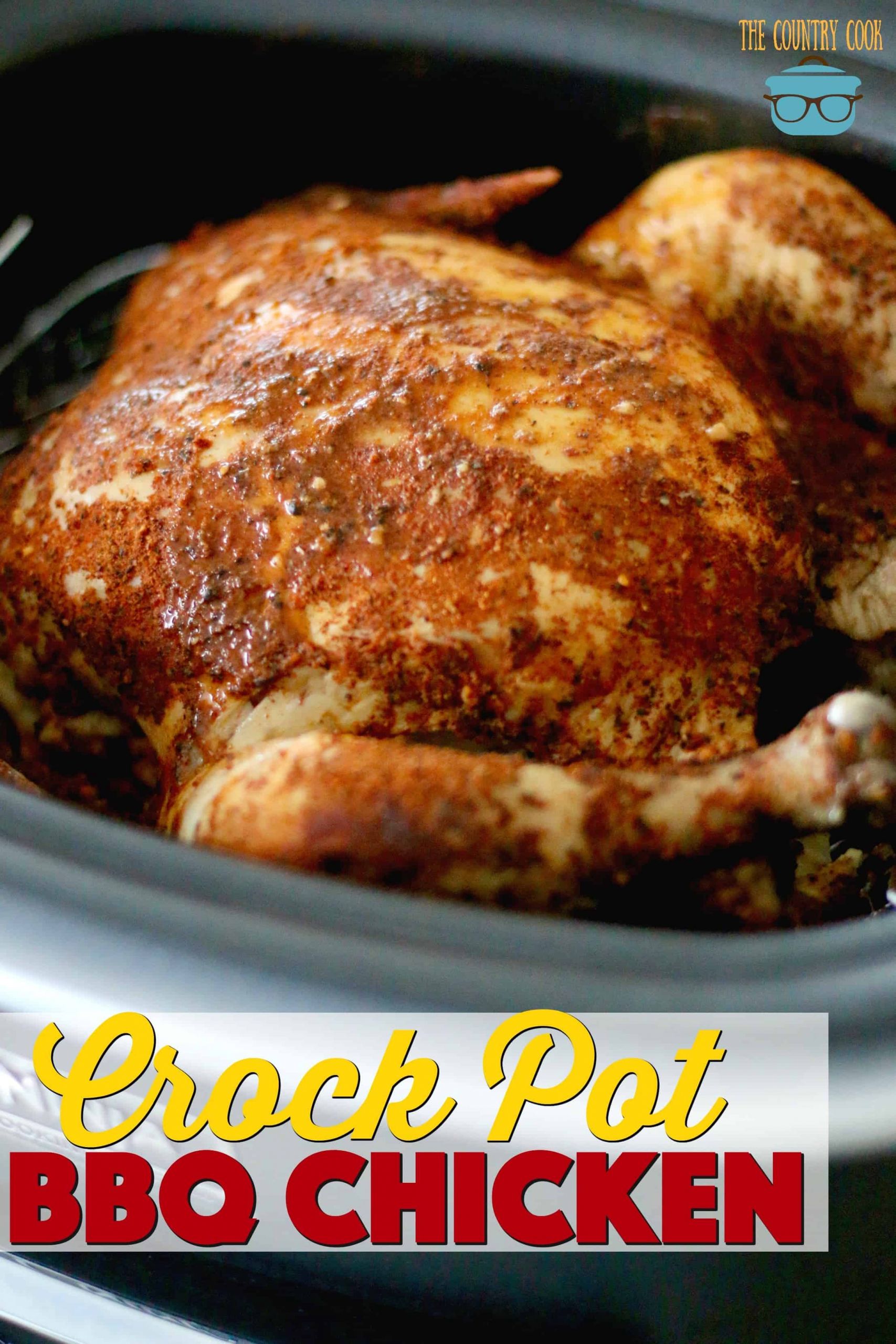 Whole Chicken Slow Cooker Recipe
 Crock Pot Whole BBQ Chicken The Country Cook slow cooker