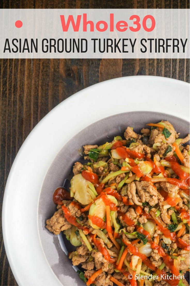 Whole30 Ground Turkey
 Whole30 Asian Ground Turkey Stir fry Slender Kitchen