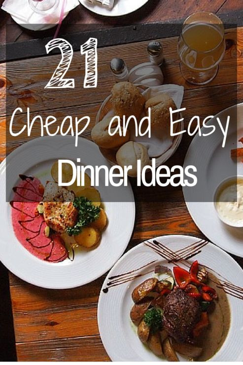 Cheap Family Dinner Ideas
 21 Cheap and Easy Dinner Ideas for the Family