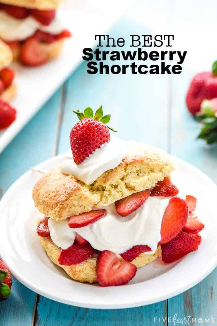 Easy Strawberry Shortcake Recipe
 The ULTIMATE Easy Strawberry Shortcake Recipe • FIVEheartHOME
