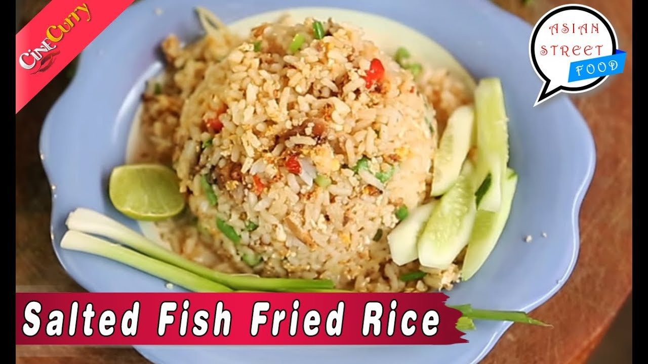 Fish Fried Rice Recipe
 Salted Fish Fried Rice Recipe Asian Street Food