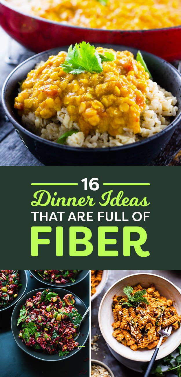 High Fiber Dinner
 16 High Fiber Dinners That Are Actually Delicious AF