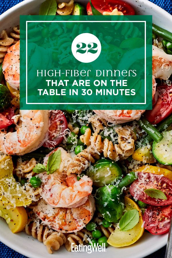 High Fiber Dinner
 22 High Fiber Dinners That Are on the Table in 30 Minutes