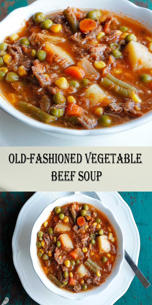 Old Fashioned Vegetable Beef Soup
 MY MOM’S OLD FASHIONED VEGETABLE BEEF SOUP The Fun of