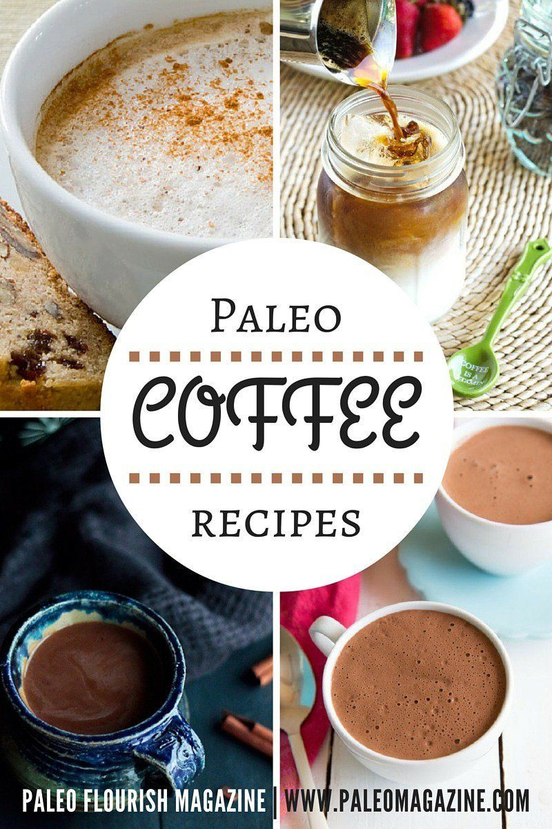 Paleo Diet Coffee
 35 Paleo Coffee Recipes Move Over Starbucks