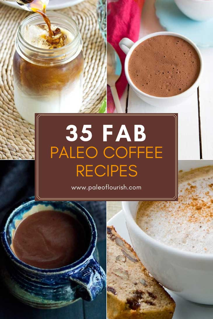 Paleo Diet Coffee
 33 Paleo Coffee Recipes Move Over Starbucks