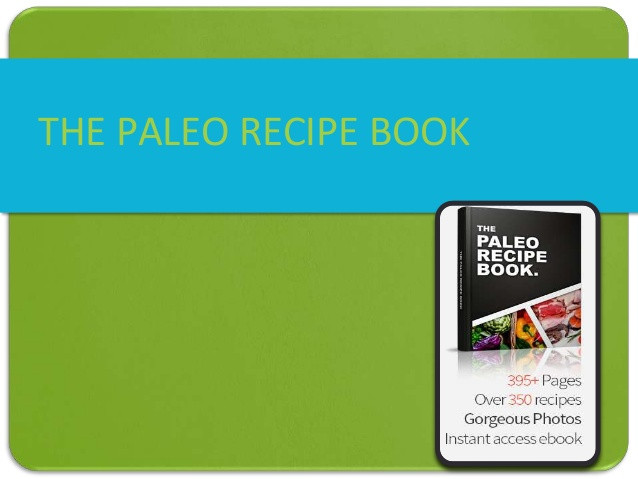 Paleo Diet Recipe Book
 THE PALEO RECIPE BOOK Diet