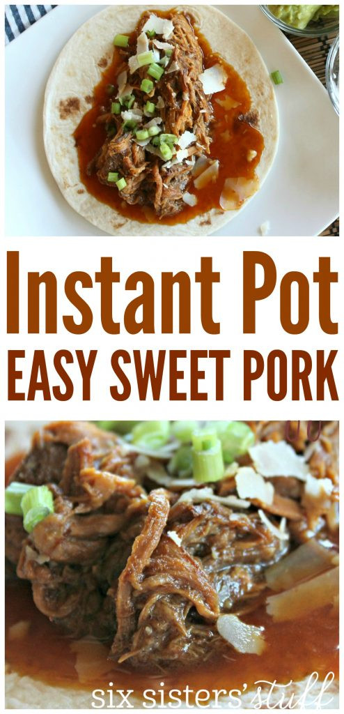 Six Sisters Instant Pot Recipes
 Instant Pot Easy Sweet Pork