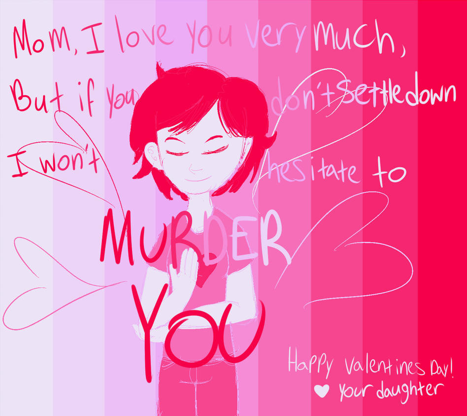 Happy Valentines Day Mom Quotes
 My mom s Valentine s day card by Bringer Plates on DeviantArt