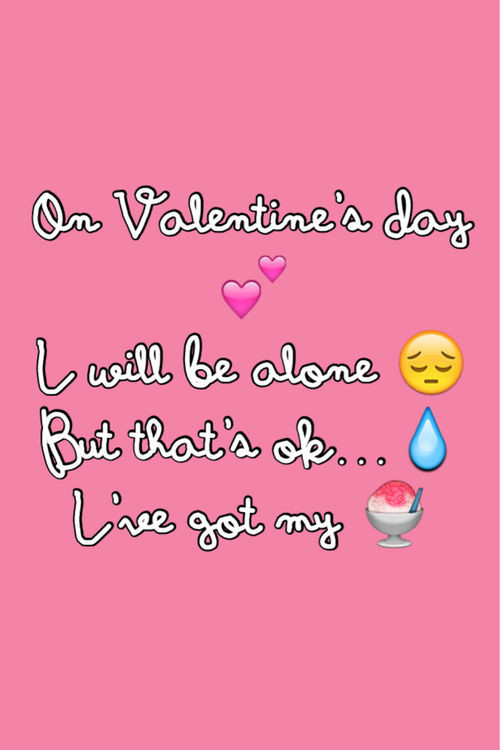 Lonely Valentines Day Quotes Inspirational Valentines Day I Will Be Alone S and