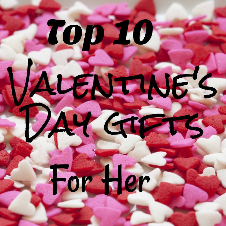 Top 10 Valentines Day Gifts for Her Inspirational top 10 Valentine S Day Gifts for Women the Greatest Gift