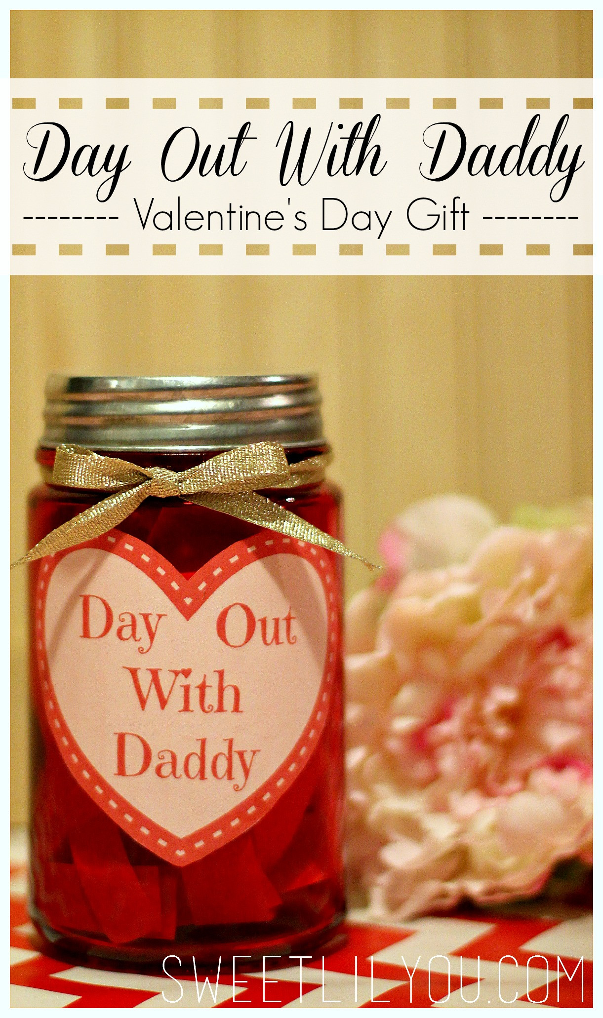 Valentine Gift Ideas For Father
 Day Out With Daddy Jar Valentine s Day Gift for Dad