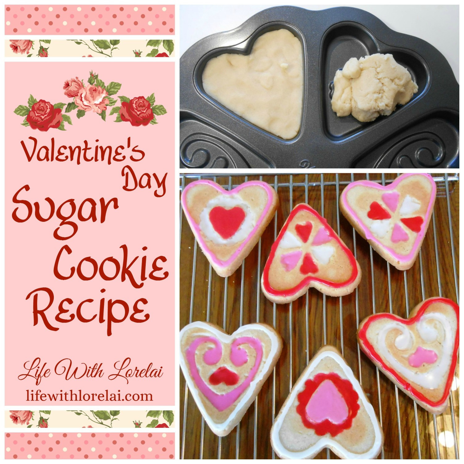 Valentines Day Cookie Recipe
 Valentine s Day Sugar Cookie Recipe Life With Lorelai