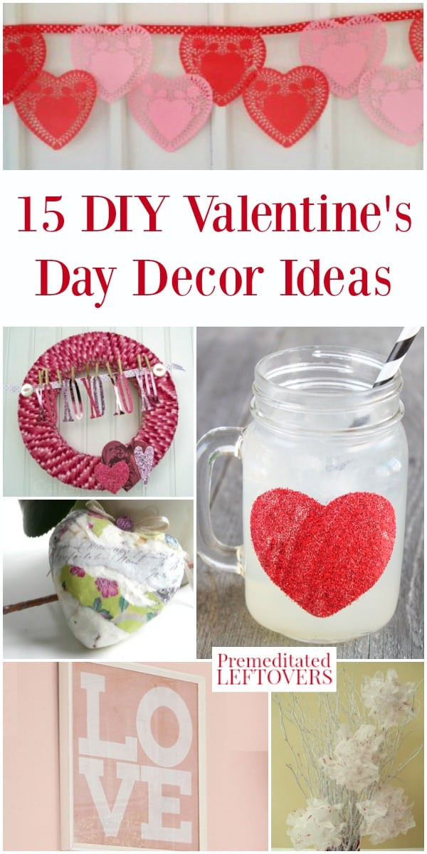 Valentines Day Diy
 15 DIY Valentine s Day Decor Ideas