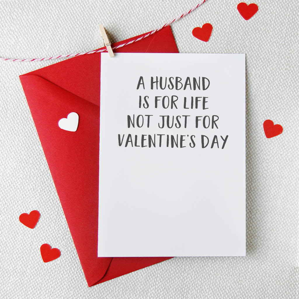 Valentines Day Ideas For Husband
 A Husband Is For Life Valentine s Day Card By Clara And