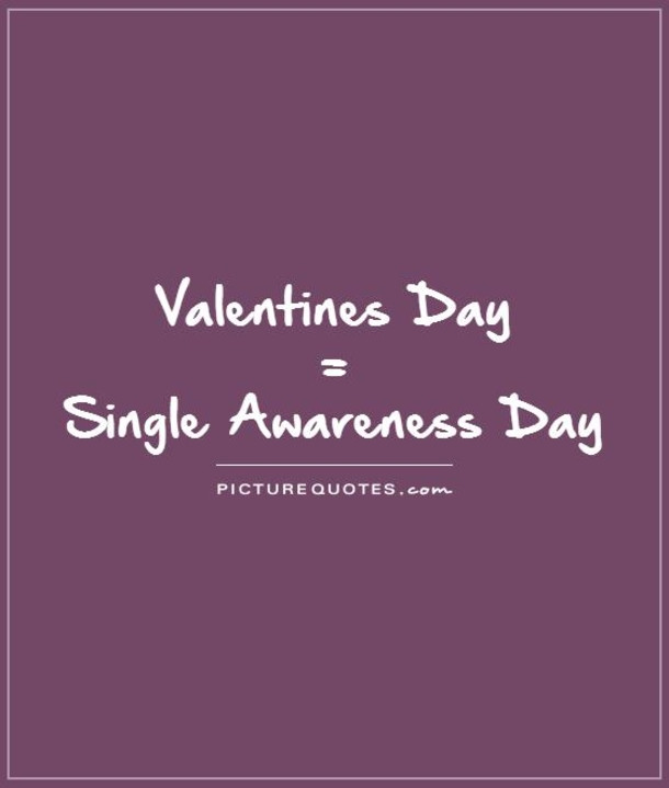 Valentines Day Quotes For Singles
 10 Valentine s Day Quotes For Single People