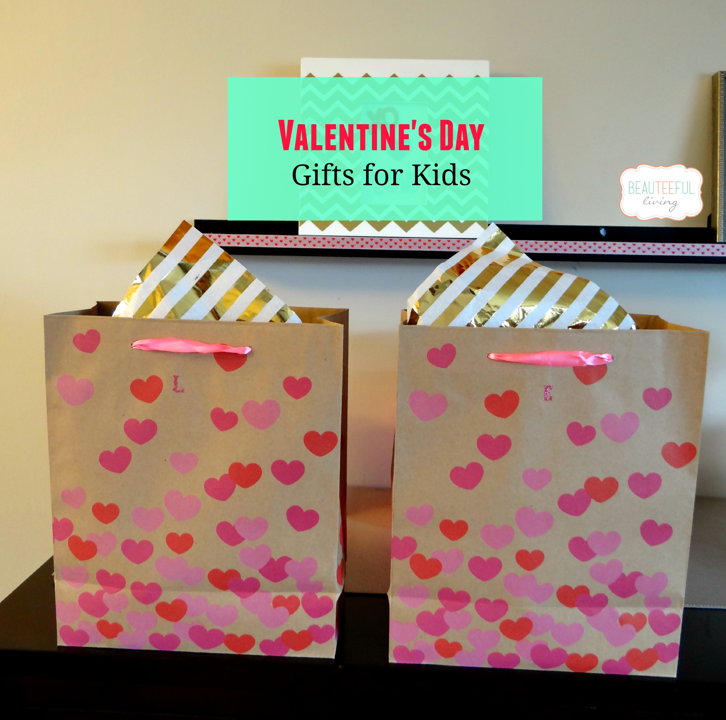 What Are Good Valentines Day Gifts
 Valentine s Day Gifts for Kids BEAUTEEFUL Living