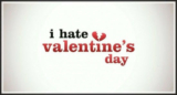 20 Best I Hate Valentines Day Quotes